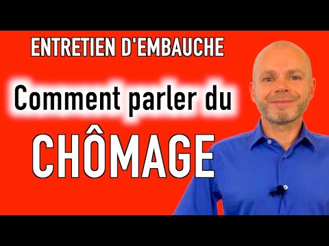 COMMENT PARLER DU CHÔMAGE PENDANT UN ENTRETIEN D’EMBAUCHE (Exemple Simulation)