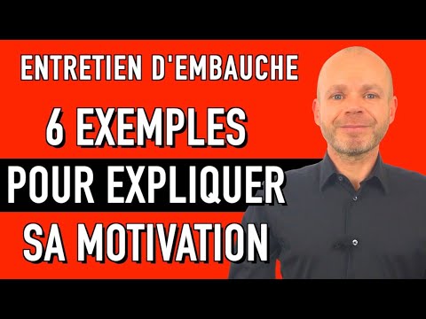 COMMENT EXPLIQUER SA MOTIVATION EN ENTRETIEN D’EMBAUCHE - 6 EXEMPLES DE RÉPONSES